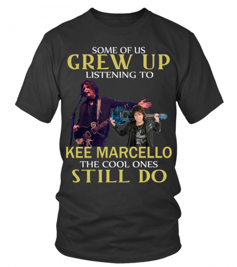 GREW UP LISTENING TO KEE MARCELLO