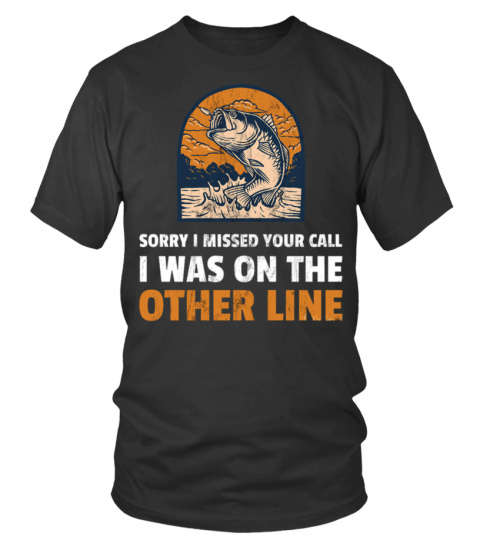 Sorry I Missed Your Call I Was On The Other Line Vintage Shirt