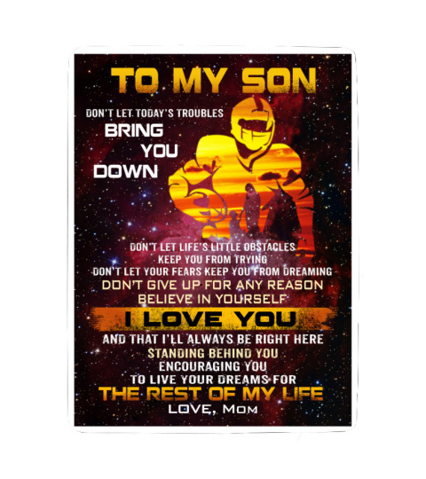 To My Son don t let today s troubles Quilt Fleece Blanket