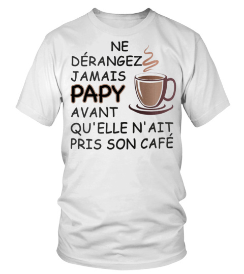 ne dérangez jamais Papy avant qu'elle n'ait pris son café
