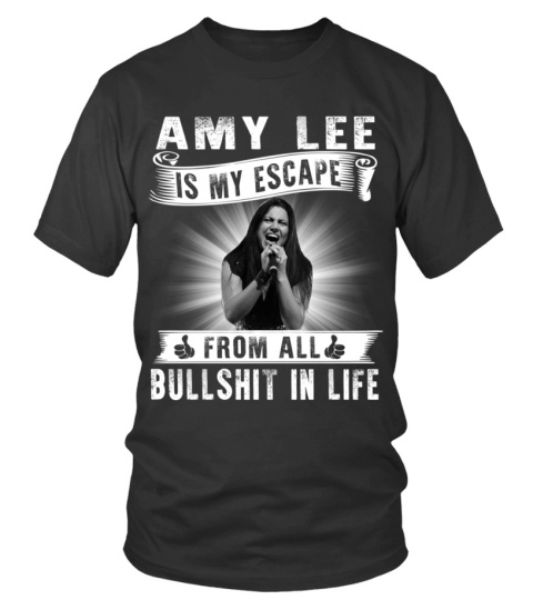 AMY LEE IS MY ESCAPE FROM ALL BULLSHIT IN LIFE