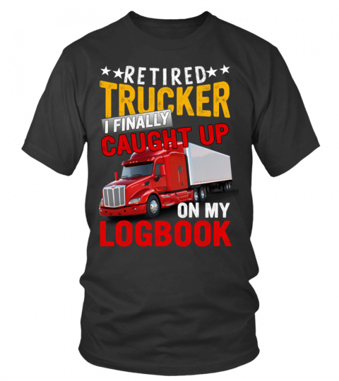 RETIRED TRUCKER I FINALLY CAUGHT UP ON MY LOGBOOK