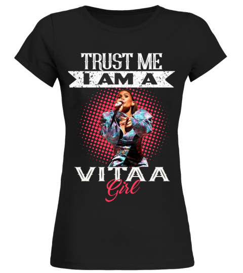 TRUST ME I AM A VITAA GIRL