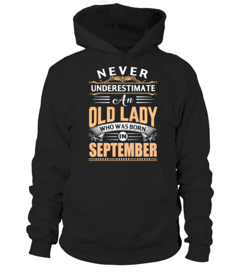 Never underestimate an old lady who was born in september T-shirt Fitted T-Shirt