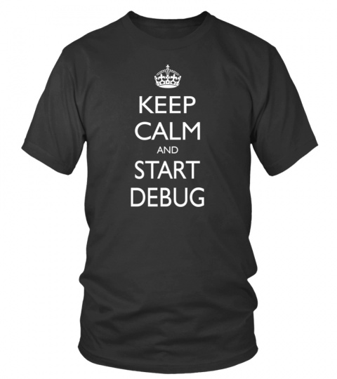 Keep Calm and start debug