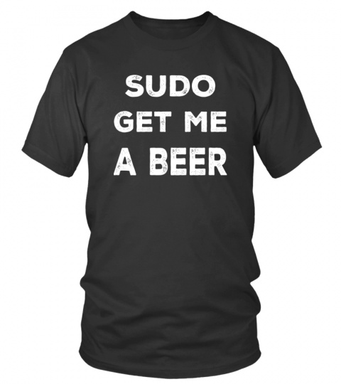 Sudo get me a beer