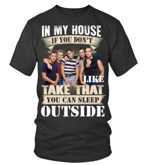 IN MY HOUSE IF YOU DON'T LIKE TAKE THAT YOU CAN SLEEP OUTSIDE