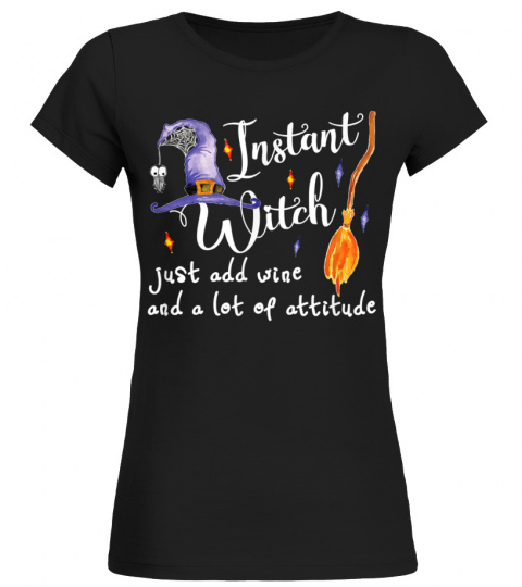 Halloween Instant Witch Just Add Wine Funny Quote for Women T-Shirt