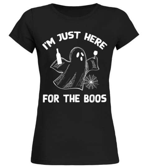 Im Just Here For The Boos Wine Drinking Ghost Boo Halloween T-Shirt