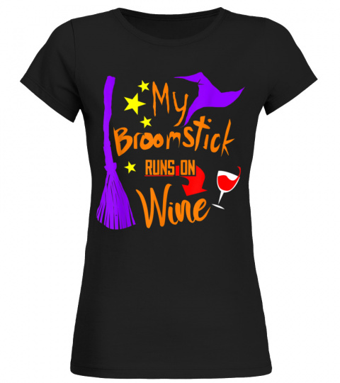 My Broomstick Runs On Wine Shirt Womens Halloween Drinking T-Shirt