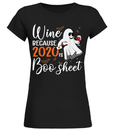 wine because 2020 is boo sheet funny ghost halloween gifts 