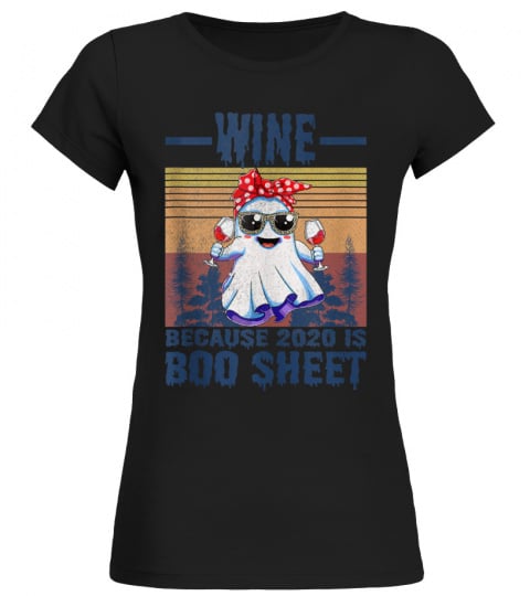 Wine Because 2020 is Boo Sheet Over this Boo Sheet 2020 Tank Top