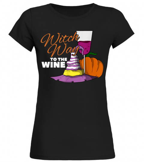 Witch Way To The Wine I Funny Witch Lover I Halloween T-Shirt