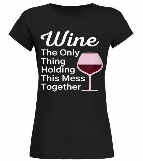 Womens Wine Holds This Together 2020 Social Distancing Quarantine V-Neck T-Shirt
