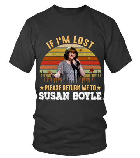 IF I'M LOST PLEASE RETURN ME TO SUSAN BOYLE