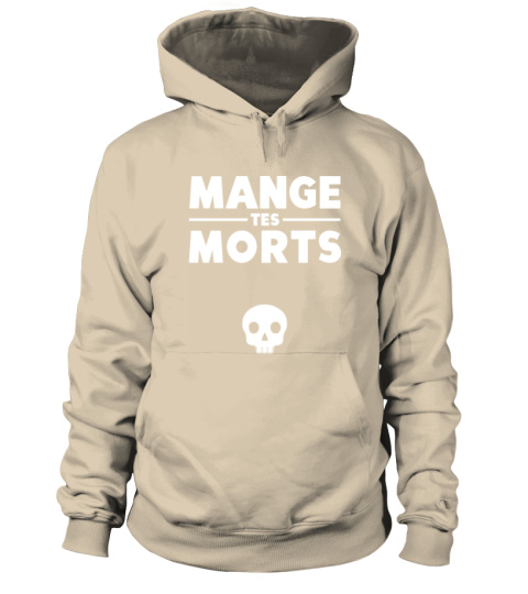 Mange tes morts (Pull) - Hoodie