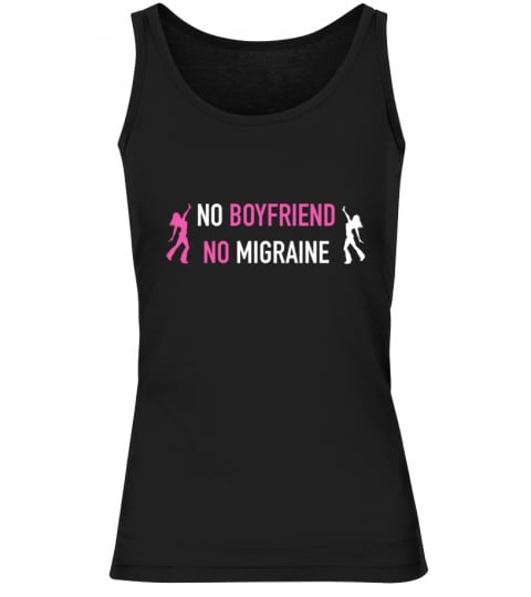 T-Shirt No Boyfriend No Migraine