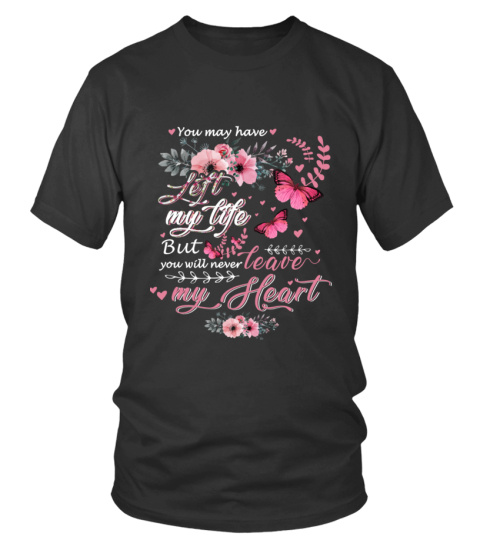 You Will Never Leave My Heart Memorial Tshirt