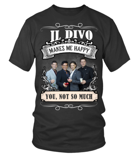 IL DIVO MAKES ME HAPPY