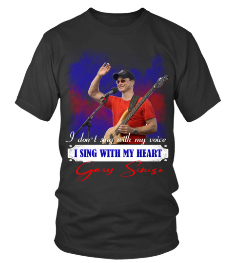 I DON'T SING WITH MY VOICE I SING WITH MY HEART GARY SINISE