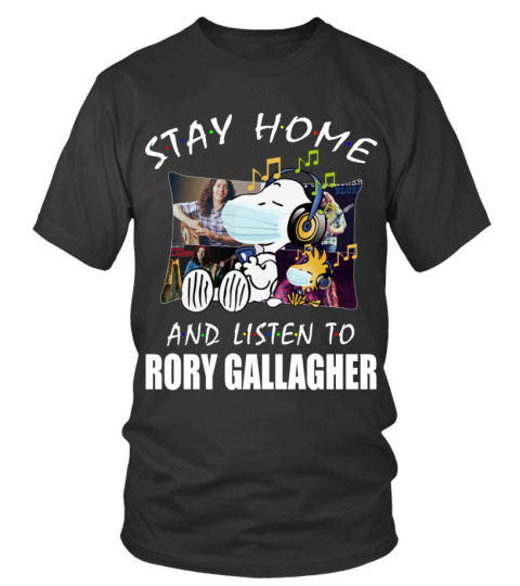 STAY HOME AND LISTEN TO RORY GALLAGHER