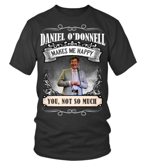 DANIEL O'DONNELL MAKES ME HAPPY