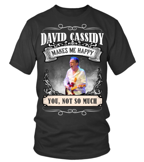 DAVID CASSIDY MAKES ME HAPPY