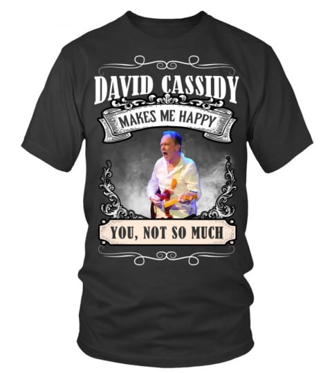 DAVID CASSIDY MAKES ME HAPPY