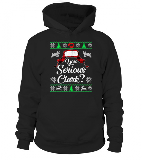 You Serious Clark Ugly Sweater Funny Christmas for Vacation T-Shirt
