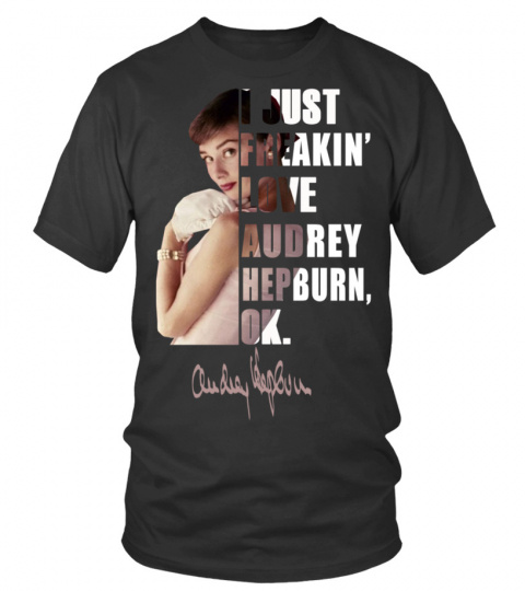 I JUST FREAKIN' LOVE AUDREY HEPBURN , OK.