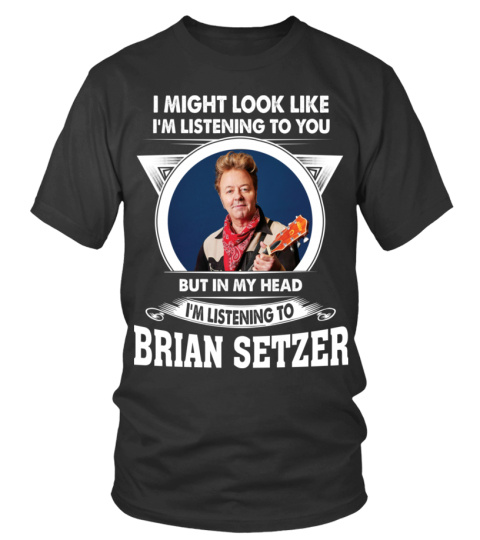 LISTENING TO BRIAN SETZER