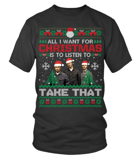 ALL I WANT FOR CHRISTMAS IS TO LISTEN TO TAKE THAT