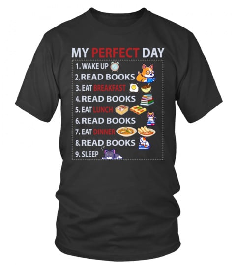 MY PERFECT DAY 1. WAKE UP 2. READ BOOKS 3. EAT BREAKFAST