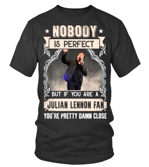 NOBODY IS PERFECT BUT IF YOU ARE A JULIAN LENNON FAN YOU'RE PRETTY DAMN CLOSE