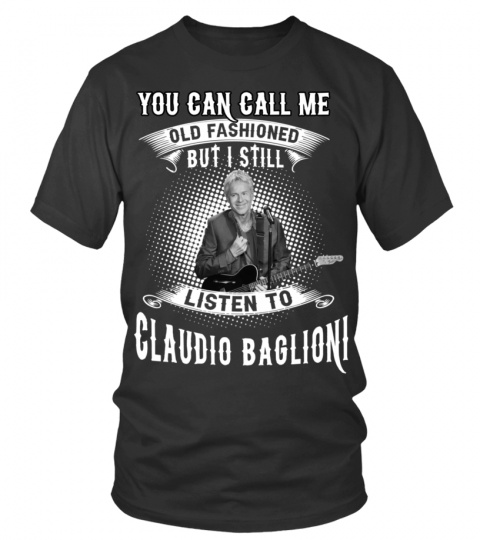 I STILL LISTEN TO CLAUDIO BAGLIONI