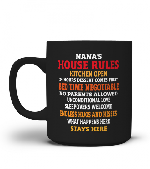 NANA'S HOUSE RULES BUT NOT YOURS KITCHEN OPEN  24