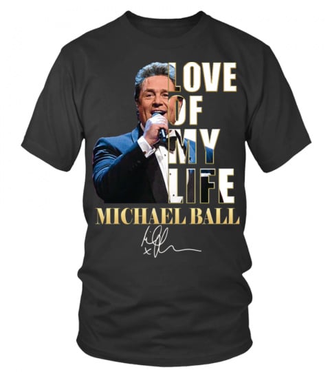 LOVE OF MY LIFE - MICHAEL BALL