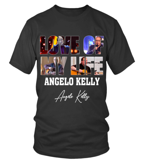 LOVE OF MY LIFE - ANGELO KELLY
