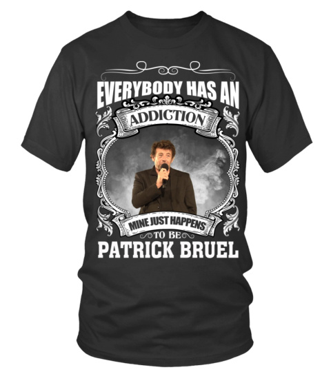 TO BE PATRICK BRUEL