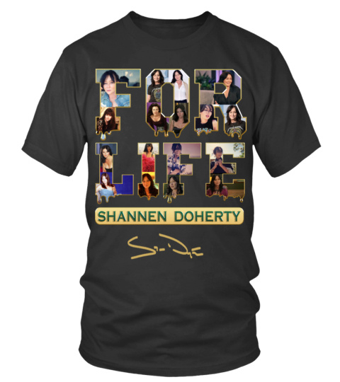 SHANNEN DOHERTY FOR LIFE