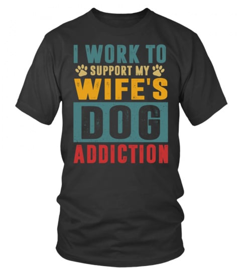 Wife's Dog Addiction