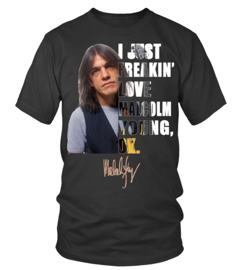 I JUST FREAKIN' LOVE MALCOLM YOUNG , OK.
