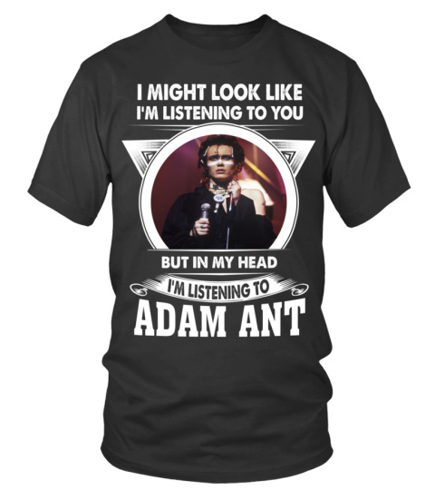 LISTENING TO ADAM ANT
