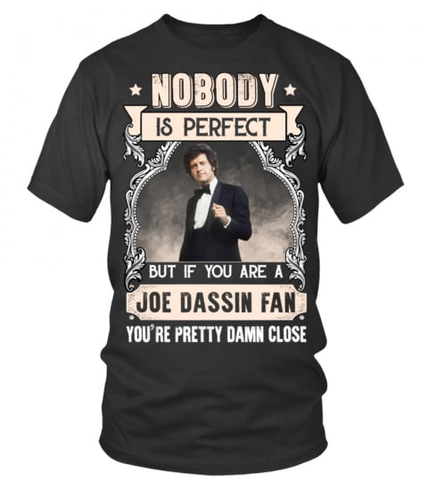 NOBODY IS PERFECT BUT IF YOU ARE A JOE DASSIN FAN YOU'RE PRETTY DAMN CLOSE