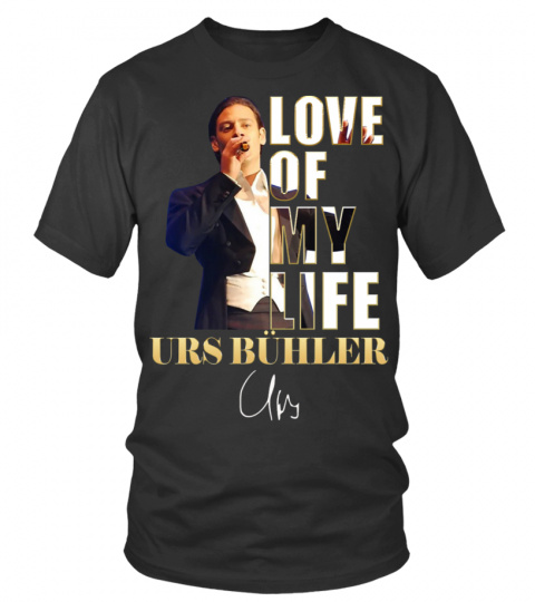LOVE OF MY LIFE - URS BUHLER