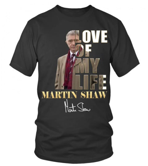 LOVE OF MY LIFE - MARTIN SHAW
