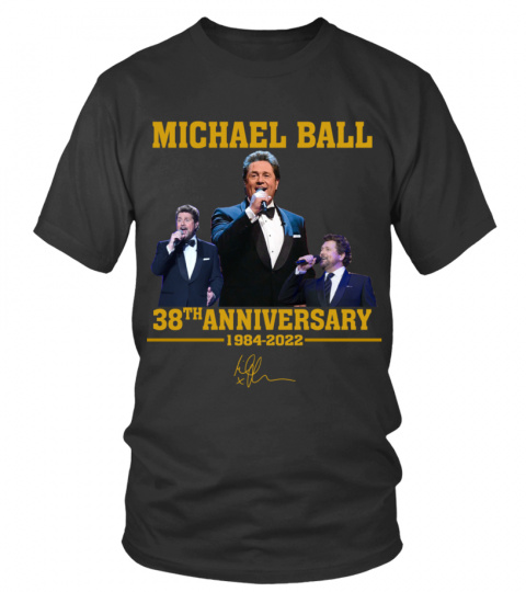 MICHAEL BALL 38TH ANNIVERSARY