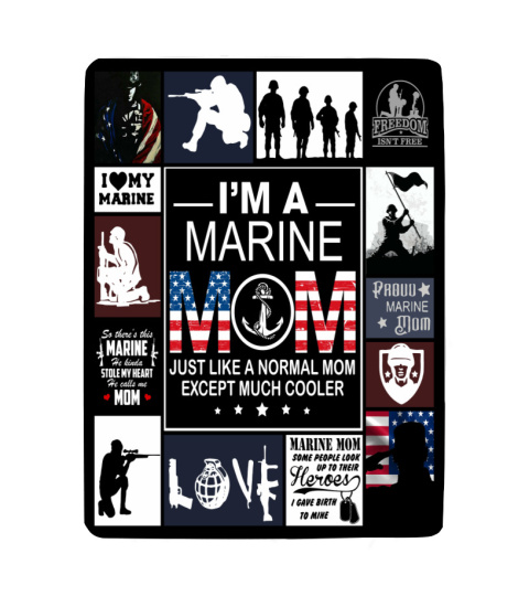 I m A Marine Mom Just Like A Normal Mom Except Much Cooler Quilt Fleece Blanket