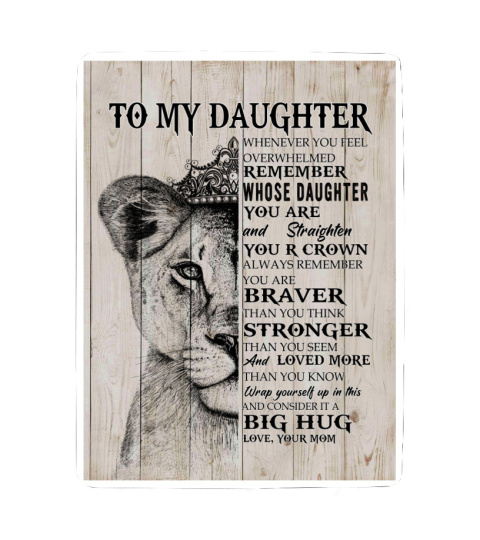 To My Daughter Big Hug Lion Quilt Fleece Blanket