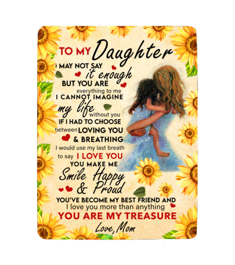 To My Daughter I May Not Say Quilt Fleece Blanket